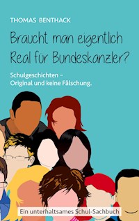 Braucht man eigentlich Real für Bundeskanzler? - Thomas Benthack - ebook