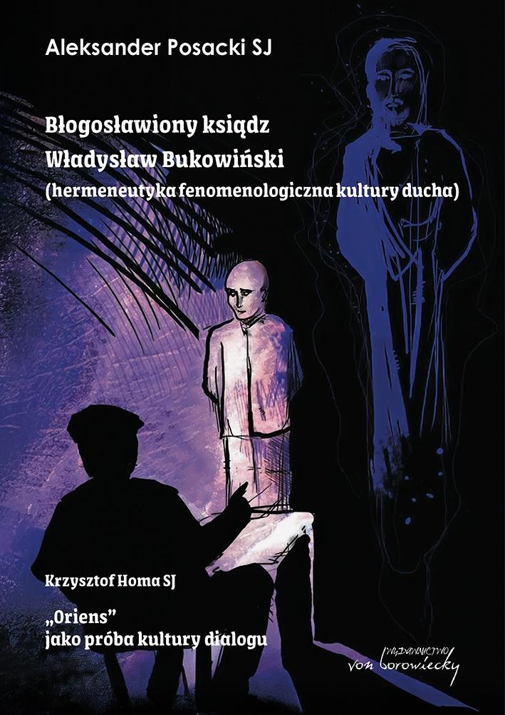 Błogosławiony ksiądz Władysław Bukowiński - Aleksander Posacki SJ, Krzysztof Homa Sj - książka
