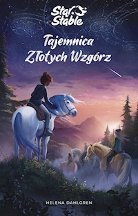 Star Stable Tajemnica Złotych Wzgórz - Helena Dahlgren - książka