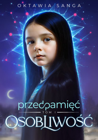 Przedpamięć. Tom I Osobliwość - Sanga Oktawia - ebook
