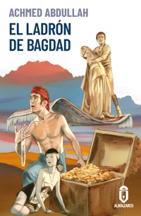 El ladrón de Bagdad - Achmed Abdullah - ebook