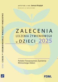 Zalecenia leczenia żywieniowego u dzieci 2025 - Książyk Janusz - książka