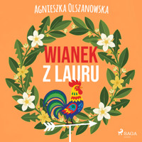 Wianek z lauru - Agnieszka Olszanowska - ebook + audiobook + książka