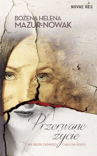 Przerwane życie - Mazur-Nowak Bożena Helena - książka