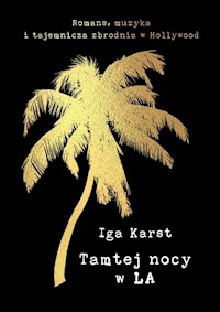 Tamtej nocy w LA - Karst Iga - książka