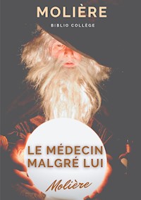 Le médecin malgré lui - Jean-Baptiste Poquelin Molière - ebook