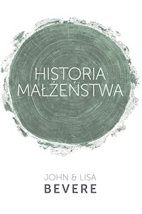 Historia małżeństwa - John and Lisa Bevere - ebook