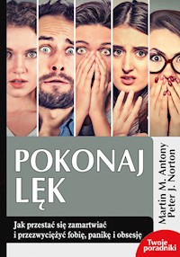 Pokonaj lęk - Antony Martin M., Norton Peter J. - książka