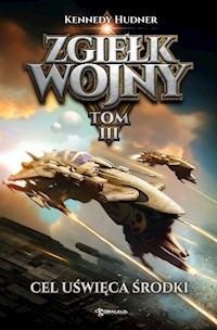 Zgiełk wojny Tom 3 Cel uświęca środki - Hudner Kennedy - książka