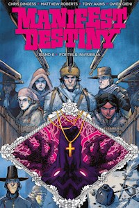 Manifest Destiny 6: Fortis & Invisibilia - Chris Dingess - ebook