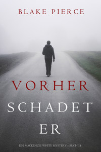 Vorher Schadet Er (Ein Mackenzie White Krimi—Buch 14) - Blake Pierce - ebook