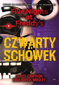 Czwarty schowek Five Nights at Freddy's T.3 - Cawthon Scott, Breed-Wrisley Kira - książka