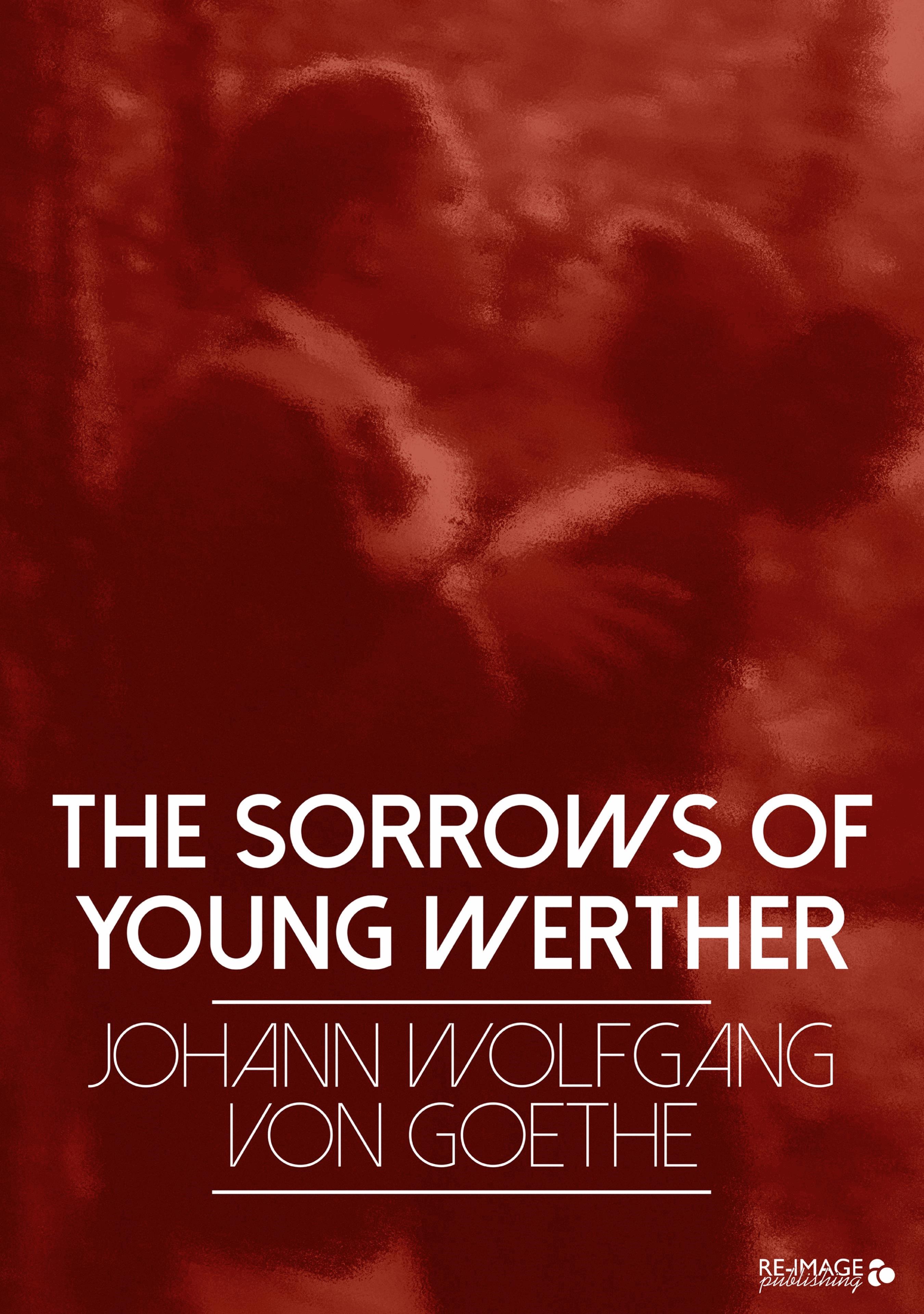 The Sorrows of Young Werther