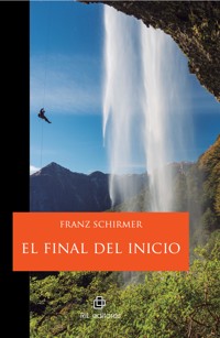 El final del inicio - Franz Schirmer - ebook