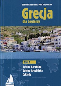 Grecja dla żeglarzy Tom 1 - Kasperaszek Piotr, Kasperaszek Elżbieta - książka