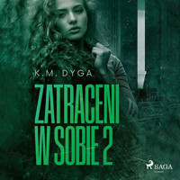 Zatraceni w sobie. Zatraceni tom 2 - K. M. Dyga - audiobook