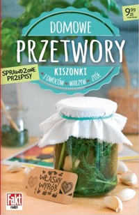 Domowe przetwory. Kiszonki z owoców, warzyw.. - zbiorowa praca - książka