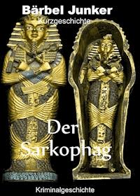 Der Sarkophag - Bärbel Junker - ebook