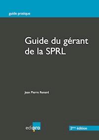 Le guide du gérant de la SPRL - Jean Pierre Renard - ebook