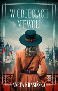 W objęciach niewoli - Aneta Krasińska - ebook + audiobook + książka