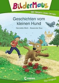 Bildermaus - Geschichten vom kleinen Hund - Henriette Wich - ebook
