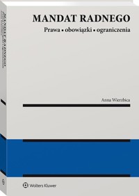 Mandat radnego prawa obowiązki i ograniczenia - Anna Wierzbica - książka