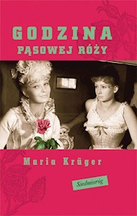 Godzina pąsowej róży - Krüger Maria - ebook + książka
