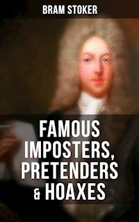 Famous Imposters, Pretenders & Hoaxes - Stoker Bram - ebook