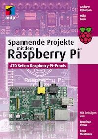 Spannende Projekte mit dem Raspberry Pi® - Robinson Andrew - ebook