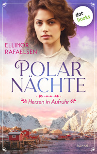 Polarnächte - Herzen in Aufruhr - Ellinor Rafaelsen - ebook