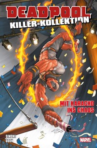 Deadpool Killer-Kollektion 16 - Mit Karacho ins Chaos - Simone Gail - ebook