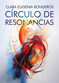 Círculo de resonancias - Clara Eugenia Ronderos - ebook