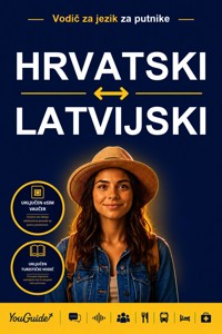 The Language Guide for Travelers - Croatian to Latvian - YouGuide - ebook