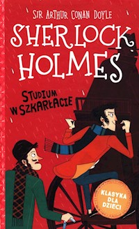 Klasyka dla dzieci Tom 1 Sherlock Holmes Studium w szkarłacie - Arthur Conan Doyle - książka