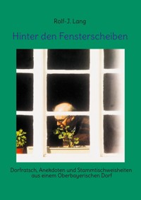 Hinter den Fensterscheiben - Rolf-J. Lang - ebook