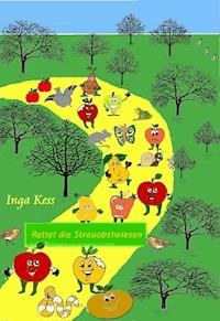 Rettet die Streuobstwiesen - Inga Kess - ebook