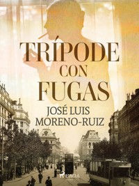 Trípode con fugas - José Luis Moreno-Ruiz - ebook