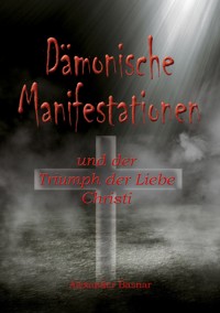 Dämonische Manifestationen - Alexander Basnar - ebook