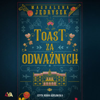 Toast za odważnych - Jędrysek Magdalena - ebook + audiobook + książka
