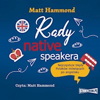 Rady native speakera. Najczęstsze błędy Polaków mówiących po angielsku - Matt Hammond - audiobook