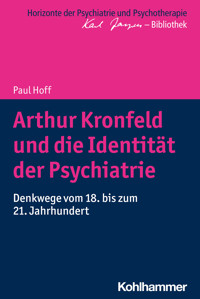 Arthur Kronfeld und die Identität der Psychiatrie - Paul Hoff - ebook