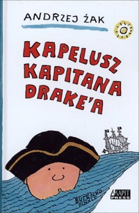 Kapelusz kapitana Drake`a - Andrzej Żak - książka