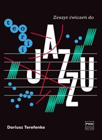 Zeszyt ćwiczeń do teorii jazzu - Terefenko Dariusz - książka
