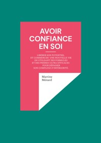Avoir confiance en soi - Martine Ménard - ebook