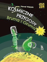 Kosmiczne przygody Bruma i Gruma - Paweł Wakuła - ebook + audiobook + książka