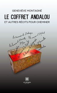 Le coffret andalou et autres récits pour cheminer - Geneviève Montagné - ebook
