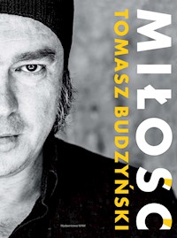 Miłość - Tomasz Budzyński, Tomasz Ponikło - ebook