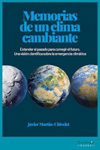 Memorias de un clima cambiante - Javier Martín-Chivelet - ebook