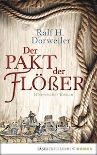 Der Pakt der Flößer - Ralf H. Dorweiler - ebook