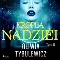 Kropla nadziei - Oliwia Tybulewicz - ebook + audiobook + książka